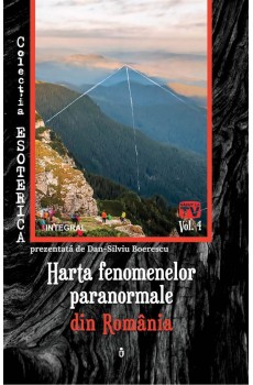 Harta fenomenelor paranormale din România - Boerescu Dan-Silviu